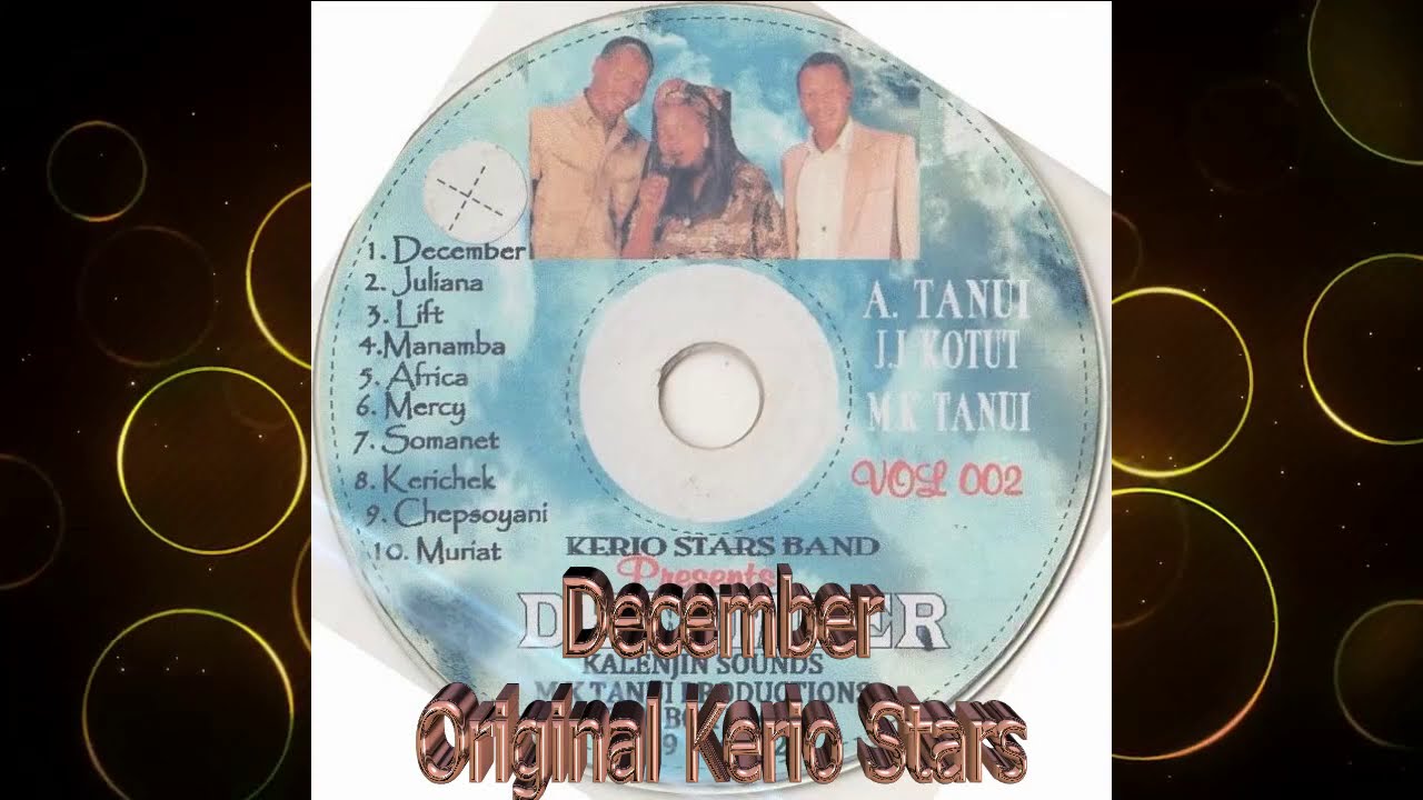 December by Original Kerio Stars   Skiza 9861605 sms to 811