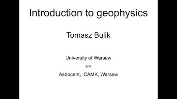 g2net - 2nd Training School - Tomasz Bulik - GEO1_2 - Introduction to Geophysics