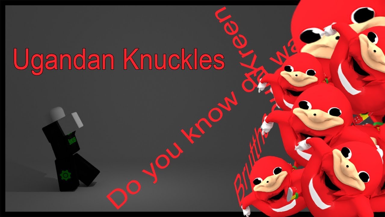 Roblox Ugandan Knuckles Meme