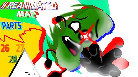 @AhmutheAhmu "s II Reanimated MAP parts 26, 27 and 28