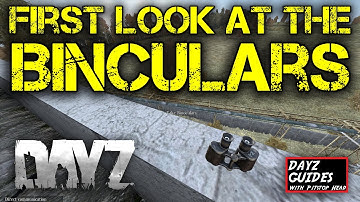 Binoculars in DayZ Standalone | New Loot