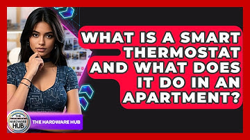 What Is A Smart Thermostat And What Does It Do In An Apartment? - The Hardware Hub