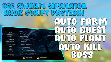 Bee Swarm Simulator | Script BEST | Auto Farm , Auto Quest , Farm Boss | Still Working | Pastebin