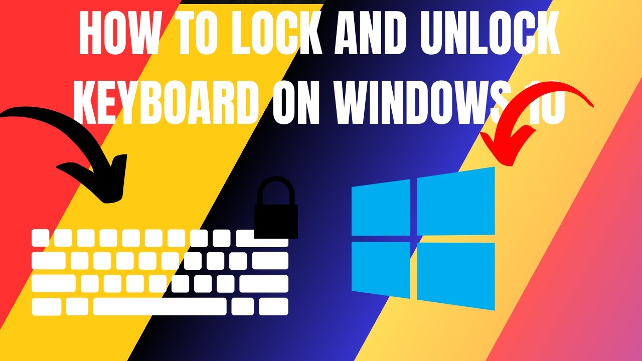 How to Lock and Unlock Your Keyboard on Windows 10 (2024) - YouTube