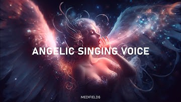 Angelic Singing Voice [Morphic Field]