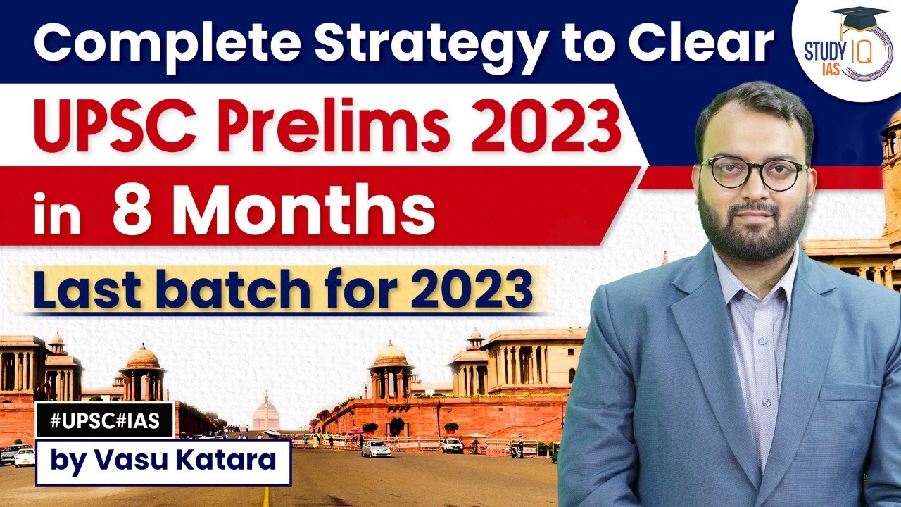 Complete Strategy to Clear UPSC Prelims 2023 in 8 months UPSC 2023