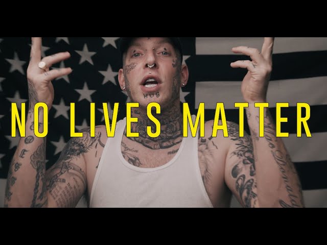 Tom MacDonald - "NO LIVES MATTER"