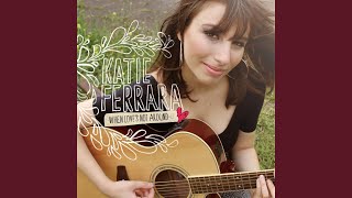 Video thumbnail of "Katie Ferrara - Click of the Clock"