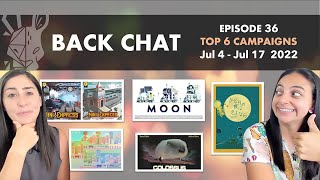 Back Chat (Top 6 Board Game Campaigns) Ep36 feat. Sunshine City, Moon & More...