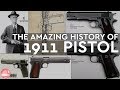 The amazing history of 1911 pistol  firearms of america