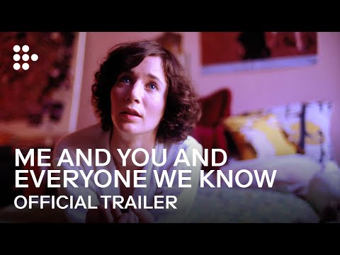 ME AND YOU AND EVERYONE WE KNOW | Official Trailer | MUBI