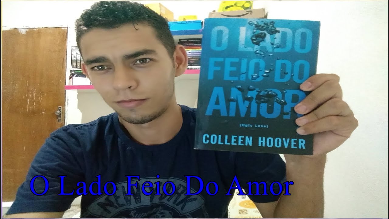 O Lado Feio Do Amor Personagens O Lado Feio Do Amor - Collen Hoover. - YouTube