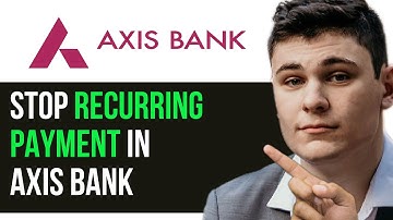HOW TO STOP RECURRING PAYMENT IN AXIS BANK 2025! (FULL GUIDE)