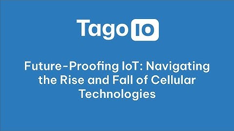 Future-Proofing IoT: Navigating the Rise and Fall of Cellular Technologies