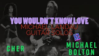 You Wouldn&#39;t Know Love performed by Cher &amp; Michael Bolton - BOTH solos by Michael Landau TAB in PDF