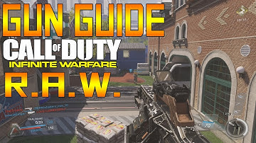 R.A.W. BEST CLASS SETUP/GUN GUIDE || LMG || Infinite Warfare