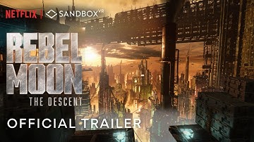 Rebel Moon: The Descent Official Trailer | Sandbox VR