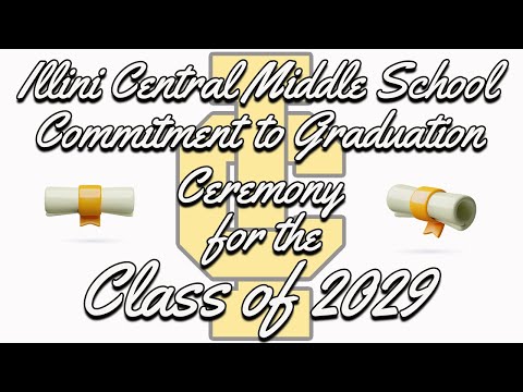Illini Central Middle School Commitment to Graduation for the Class of 2029