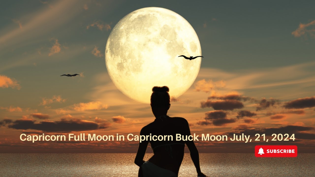 Capricorn Full moon in Capricorn also called the Buck moon July -21 ...
