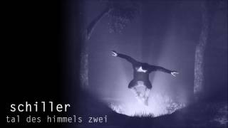 Schiller - Tal Des Himmels Zwei