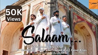 Salaam | Khan Bros & Shez khan | Salahuddin Ahmad | Toseef Khan,AN Khan,Junaid Alvi & Faisal Resimi