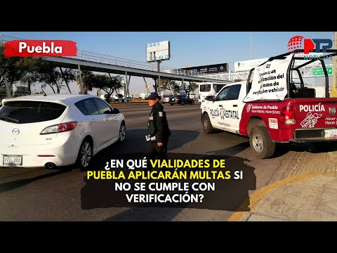 ¿En qué vialidades de Puebla aplican multas si no se cumple con la verificación?