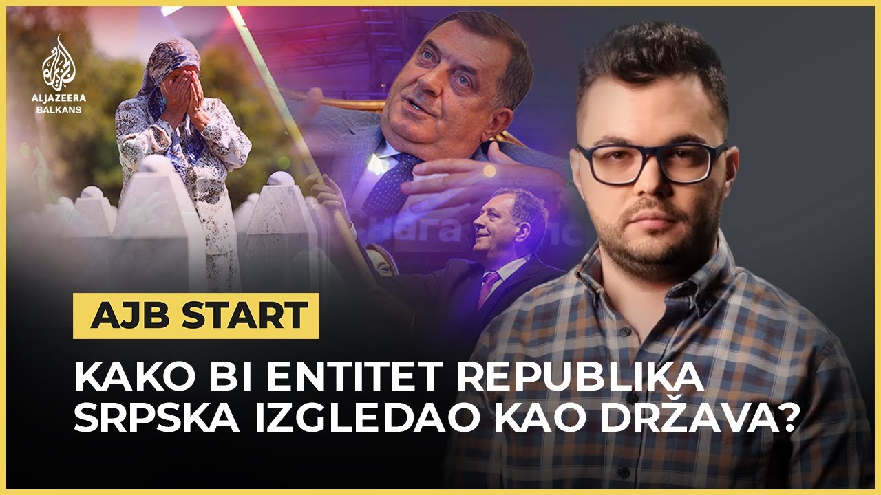 Kako bi bh. entitet Republika Srpska izgledao kao država? | AJB Start