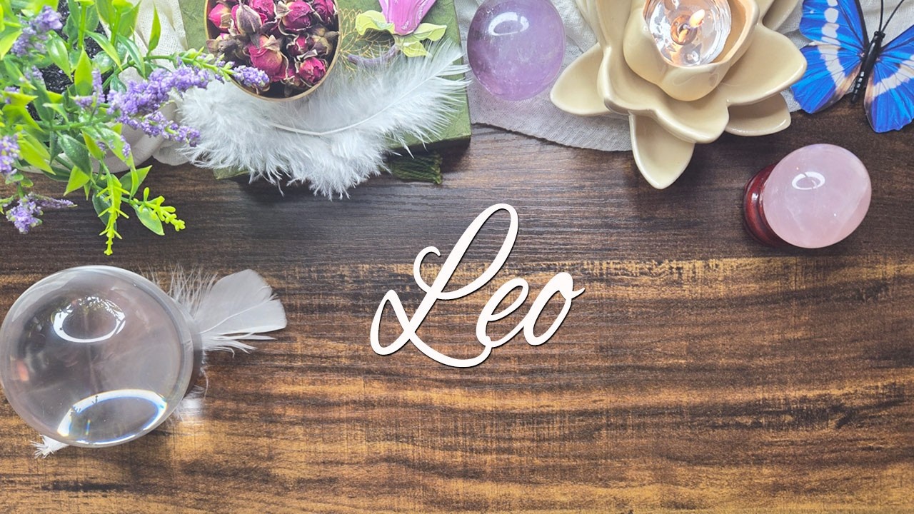 LEO A person has a confession to make and some truth that will give you clarity.