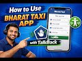 How to Use Bharat Taxi App with TalkBack Accessible Taxi Booking Tutorial