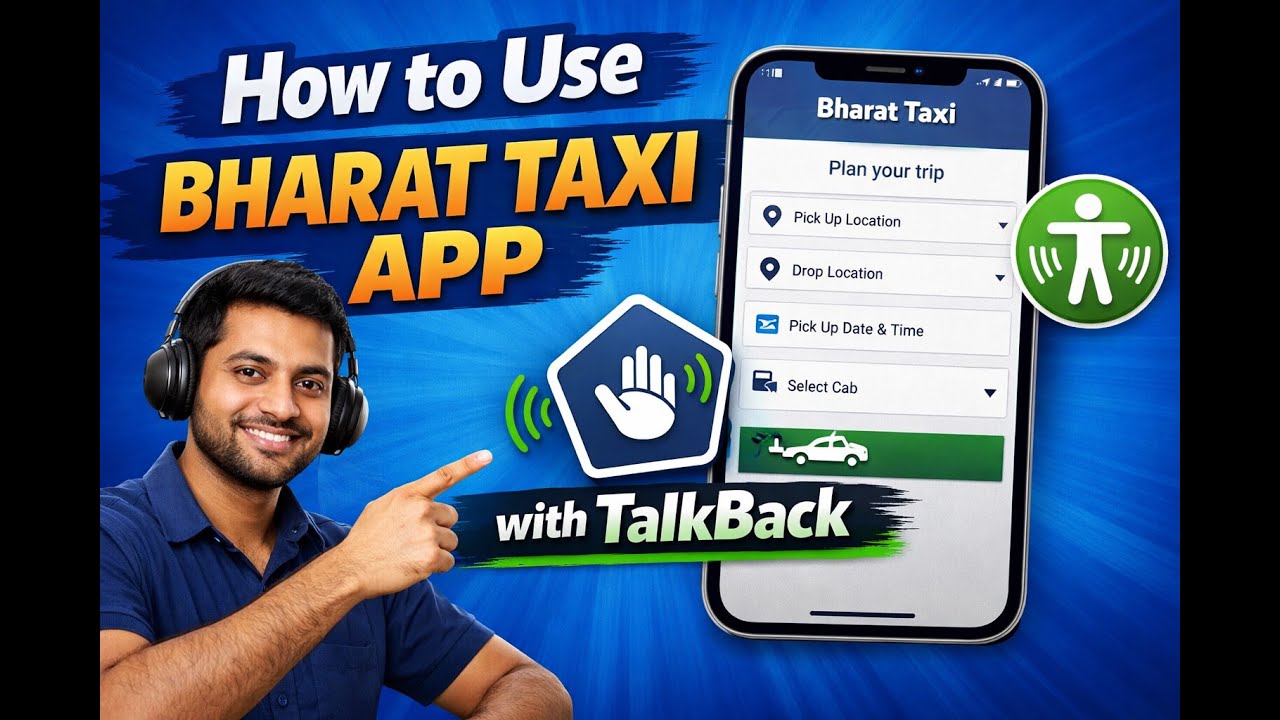 How to Use Bharat Taxi App with TalkBack  Accessible Taxi Booking Tutorial