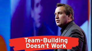 Why Team Building Doesn’t Work (Unless You Do This One Thing) | Teamwork Speaker David Burkus