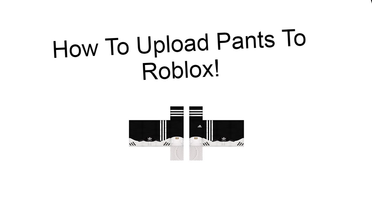 How To Upload Pants On Roblox! - YouTube