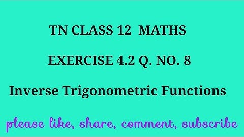 TN 12 maths chapter 4 inverse trigonometric functions exercise 4.2 question number 8