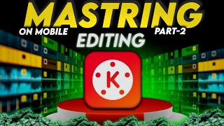 "🌟 Pro Level Video Effects & Transition in kinemaster part 2