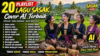 20 Playlist Lagu Sasak Cover AI Terbaik 2026 | Populer, Merdu & Nostalgia | MUSIK SASAK OFFICIAL