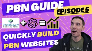 PBN Guide Episode 5 - Quickly Build PBN Websites