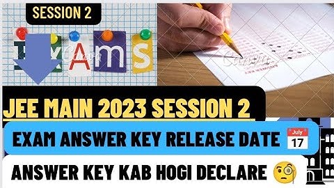 JEE-MAIN ANSWER KEY RESPONSE SHEET RELEASE UPDATE 2023 SESSION 2 😀 EXPECTED TODAY #jeemain2023