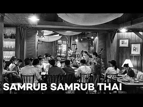 Relocated! Samrub Samrub Thai is Moved to Salad Daeng