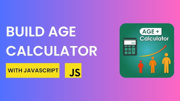 Build Age Calculator Using Javascript