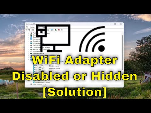 WiFi Adapter Disabled or Hidden in Device Manager Solution