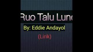 Lagu Murut - Sa Ruo Talu Lundus (Eddie Andayol) - Lirik