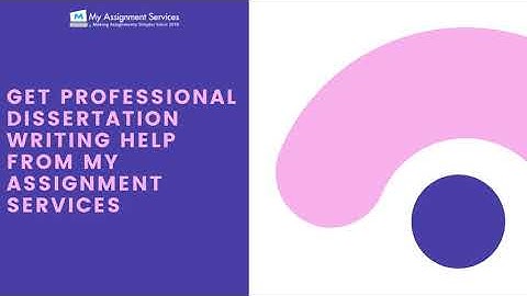 Get Professional Dissertation Writing Help from My Assignment Services