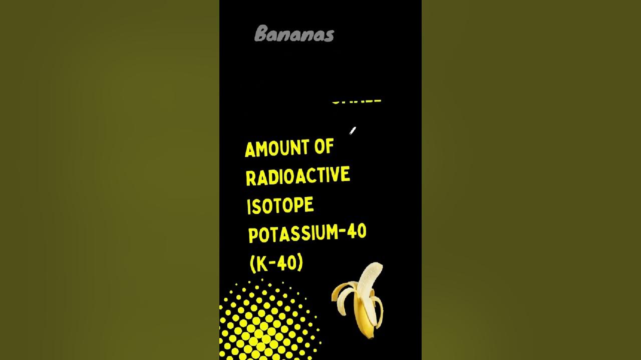 Are bananas radioactive shorts science amazingfacts youtube