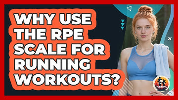 Why Use The RPE Scale For Running Workouts?