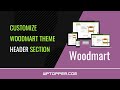 How to customize woodmart theme header section