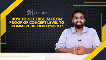 How to get Edge-AI from Proof of Concept level to commercial deployment? podcast EP-7 | VisAI Labs