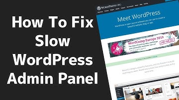 How To Fix SLOW WordPress Admin Backend Panel