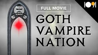 Goth Vampire Nation (Full Movie)