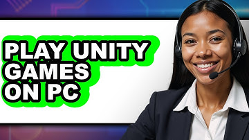 How to Play Unity Games on PC 2025 - Full Guide