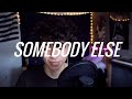 Somebody Else - The 1975 (Justice Carradine Cover)